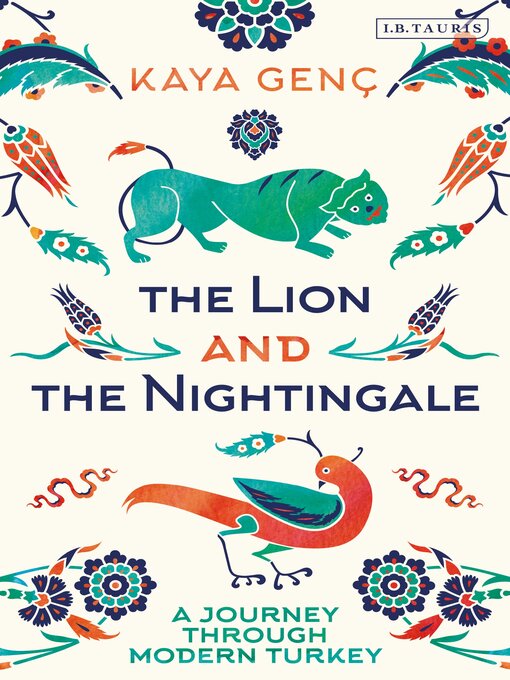 Title details for The Lion and the Nightingale by Kaya Genç - Wait list